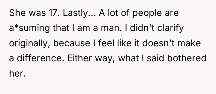 She was 17. Lastly... A lot of people are a*suming...