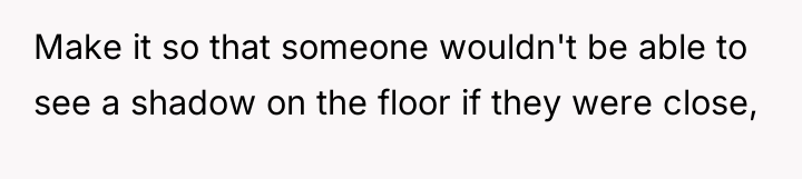 Make it so that someone wouldn't be able to see...