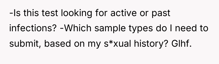 -Is this test looking for active or past infections? -Which...
