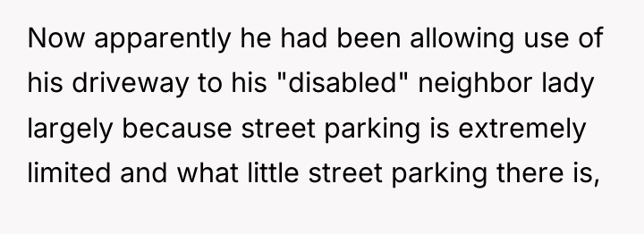 Now apparently he had been allowing use of his driveway...