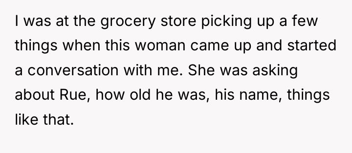 I was at the grocery store picking up a few...