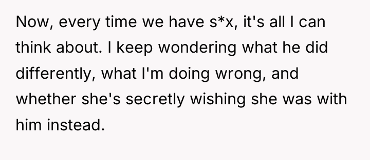 Now, every time we have s*x, it's all I can...