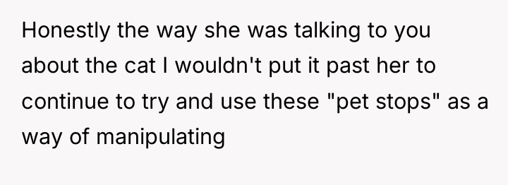 Honestly the way she was talking to you about the...