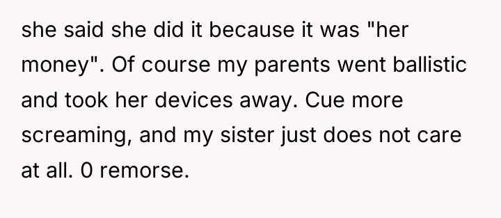 she said she did it because it was "her money"....