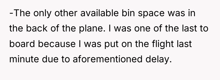 -The only other available bin space was in the back...