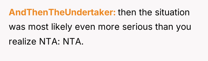 AndThenTheUndertaker then the situation was most likely even more serious...
