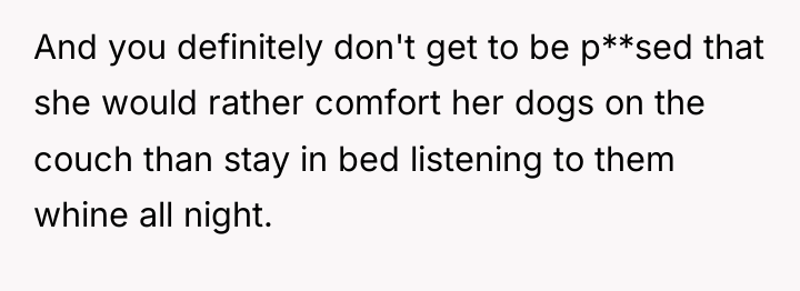 And you definitely don't get to be p**sed that she...