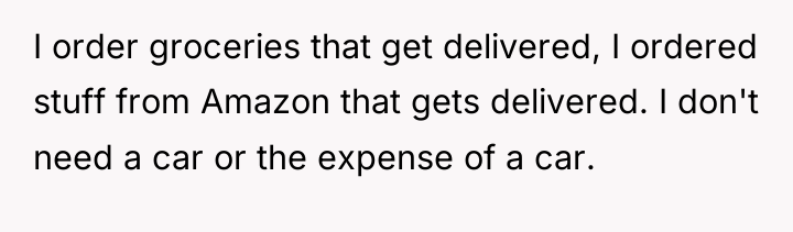 I order groceries that get delivered, I ordered stuff from...