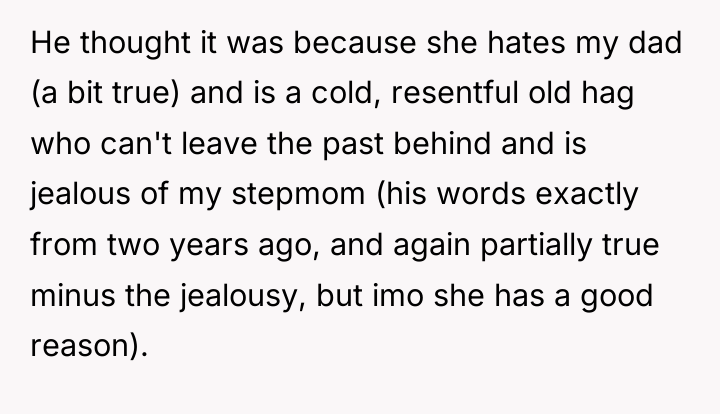 He thought it was because she hates my dad (a...