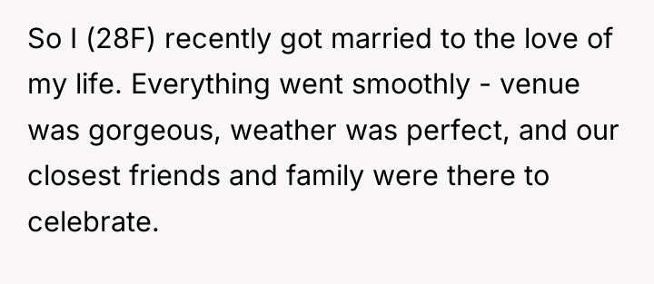 So I (28F) recently got married to the love of...