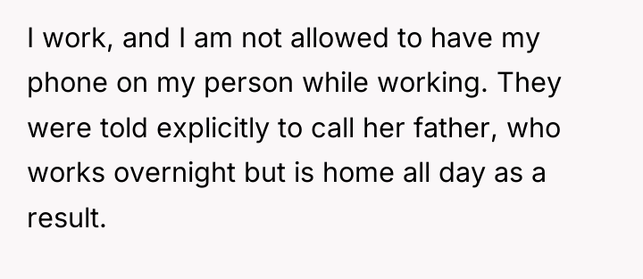 I work, and I am not allowed to have my...