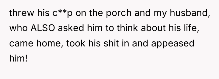 threw his c**p on the porch and my husband, who...