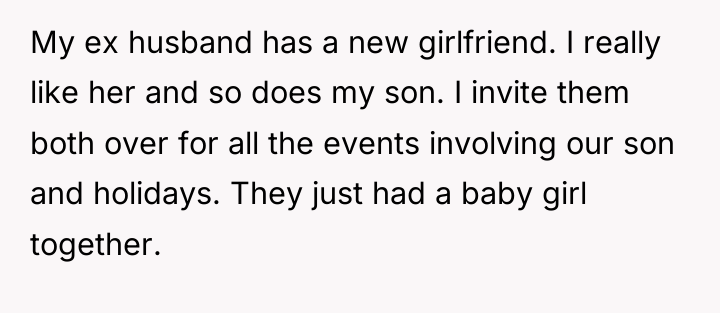 My ex husband has a new girlfriend. I really like...