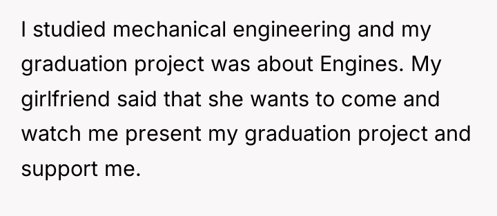 I studied mechanical engineering and my graduation project was about...