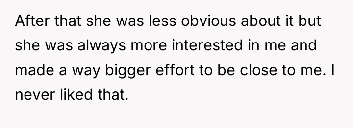After that she was less obvious about it but she...