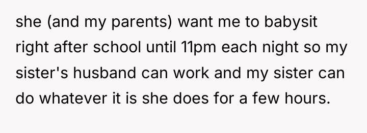 she (and my parents) want me to babysit right after...