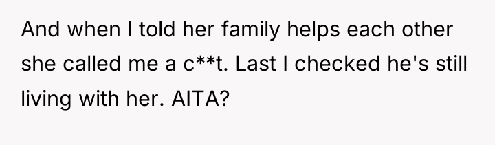 And when I told her family helps each other she...