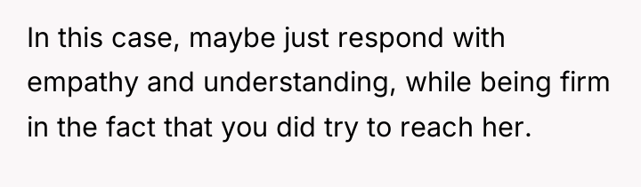 In this case, maybe just respond with empathy and understanding,...