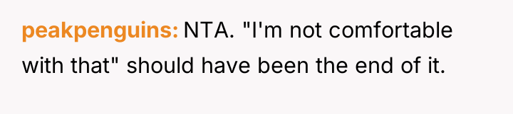 peakpenguins NTA. "I'm not comfortable with that" should have been...