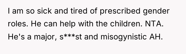 I am so sick and tired of prescribed gender roles....