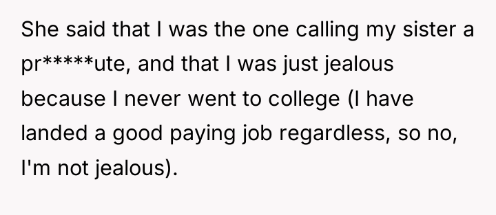 She said that I was the one calling my sister...