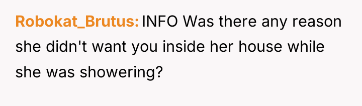 Robokat_Brutus INFO Was there any reason she didn't want you...