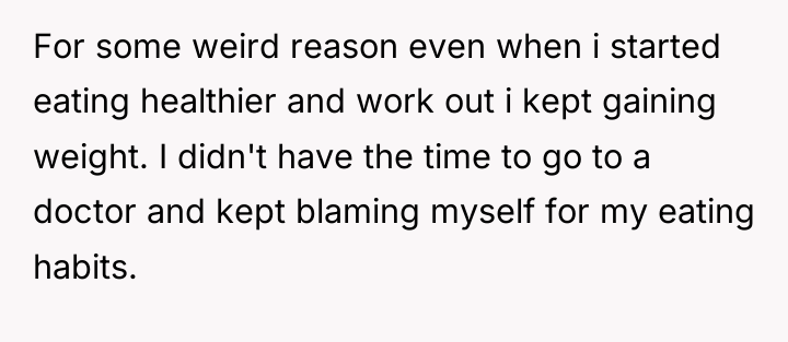 For some weird reason even when i started eating healthier...
