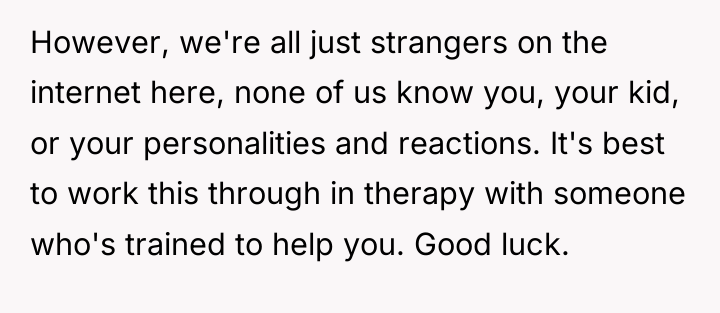 However, we're all just strangers on the internet here, none...