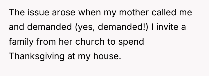 The issue arose when my mother called me and demanded...