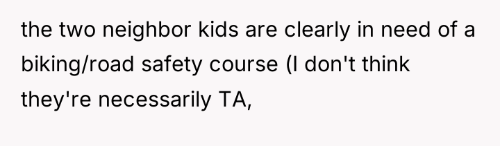 the two neighbor kids are clearly in need of a...