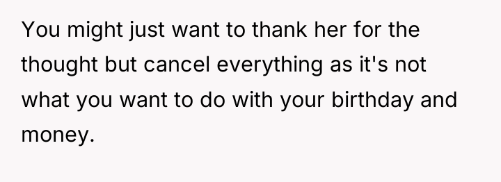 You might just want to thank her for the thought...