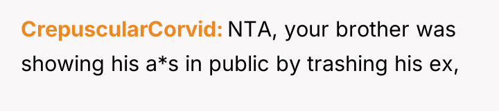 CrepuscularCorvid NTA, your brother was showing his a*s in public...
