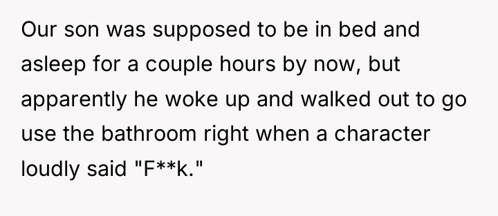 Our son was supposed to be in bed and asleep...