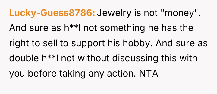 Lucky-Guess8786 Jewelry is not "money". And sure as h**l not...