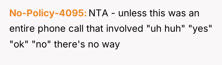 No-Policy-4095 NTA - unless this was an entire phone call...