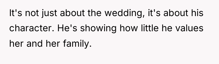 It's not just about the wedding, it's about his character....