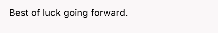 Best of luck going forward.