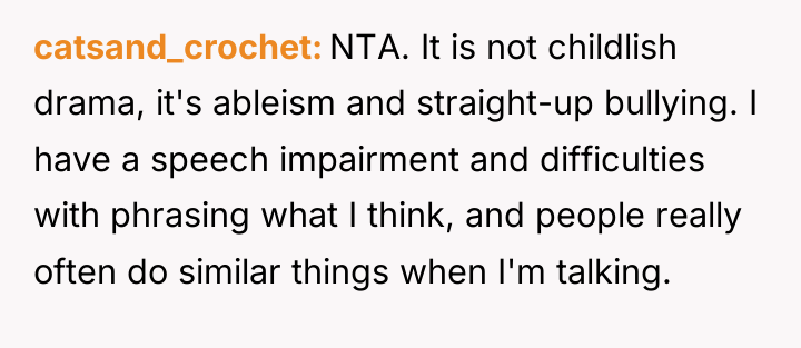 catsand_crochet NTA. It is not childlish drama, it's ableism and...