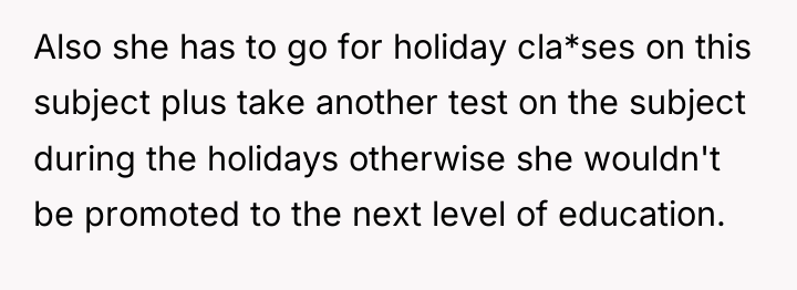 Also she has to go for holiday cla*ses on this...