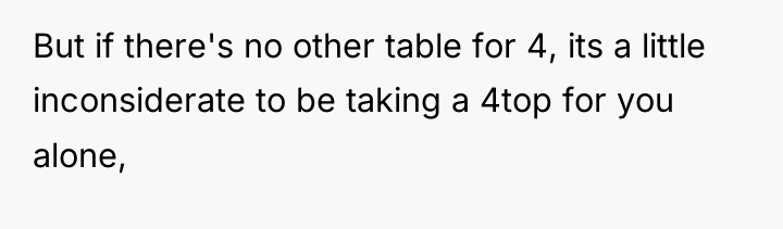 But if there's no other table for 4, its a...