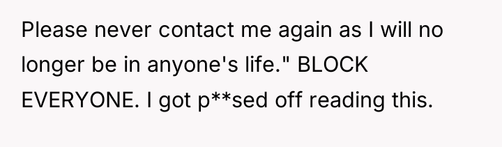 Please never contact me again as I will no longer...