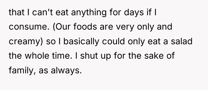that I can't eat anything for days if I consume....