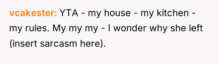 vcakester YTA - my house - my kitchen - my...