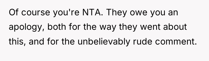 Of course you're NTA. They owe you an apology, both...