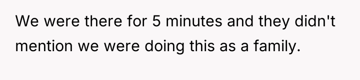 We were there for 5 minutes and they didn't mention...