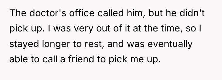 The doctor's office called him, but he didn't pick up....