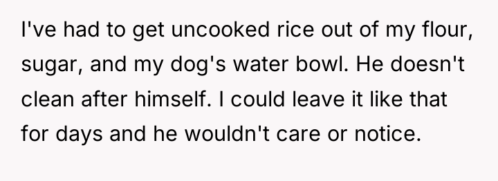 I've had to get uncooked rice out of my flour,...