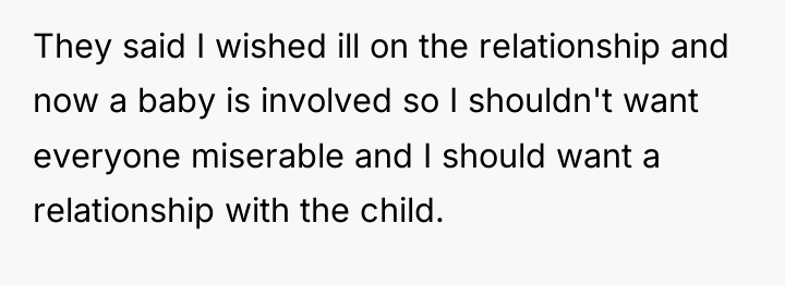 They said I wished ill on the relationship and now...