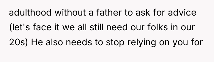 adulthood without a father to ask for advice (let's face...