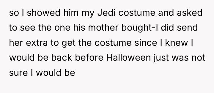 so I showed him my Jedi costume and asked to...